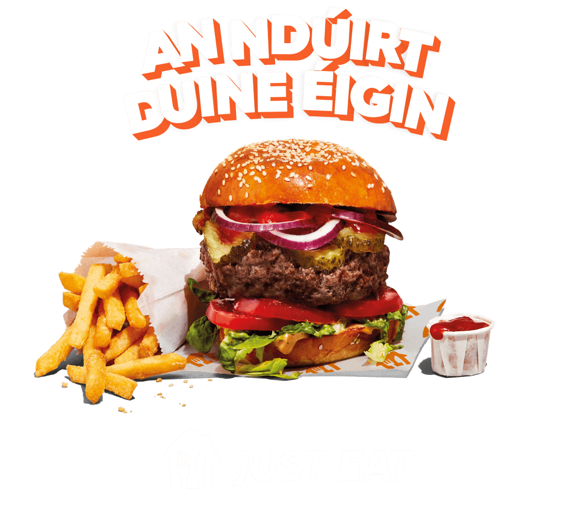Graphic of An ndúirt duine éigin above a burger with fries and ketchup on orange background with a JUST EAT logo below
